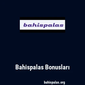 Bahispalas Bonusları