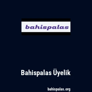Bahispalas Üyelik